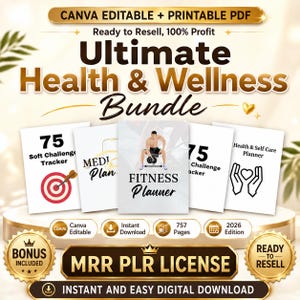 May include: A digital bundle titled Ultimate Health & Wellness Bundle featuring multiple printable pages including a Fitness Planner, 75 Soft Challenge Tracker, and Health & Self Care Planner. Includes Canva editable files and an MRR PLR license.