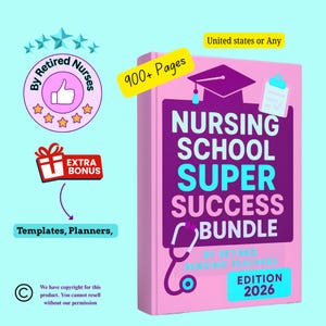May include: A pink book titled "Nursing School Super Success Bundle" with over 900 pages. The cover features a graduation cap, stethoscope, and the text "Edition 2026". Includes extra bonus templates and planners. Designed by retired nursing teachers.