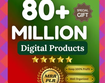 May include: A graphic with a green and red background displays the text "80+ MILLION Digital Products." Additional text includes "Special Gift," "Keep 100% Profit," and "Well Organized." Five gold stars and a gold emblem are also present.