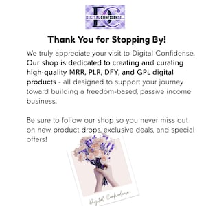 May include: White background with text that reads "Thank You for Stopping By!" and "Digital Confidense..." at the top. A photo of a bouquet of flowers is in the bottom right corner. The shop is dedicated to creating digital products.