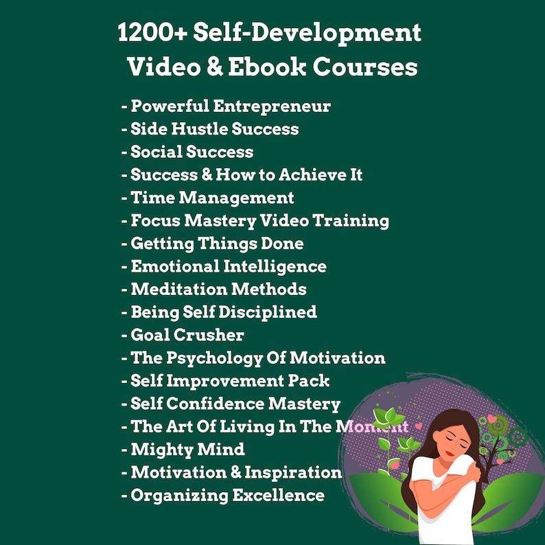 May include: A graphic promoting self-development courses. The text reads "1200+ Self-Development Video & Ebook Courses" with a list of topics including "Powerful Entrepreneur" and "Time Management." An illustration of a woman hugging herself is in the bottom right corner.