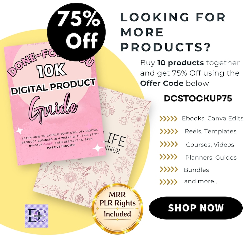 Looking for More Digital Products – Done For You 10K Digital Product Guide with MRR PLR Rights, Buy 10 Products and Get 75% Off Using Offer Code DCSTOCKUP75, Includes Ebooks, Reels, Templates, Courses, Planners, Bundles