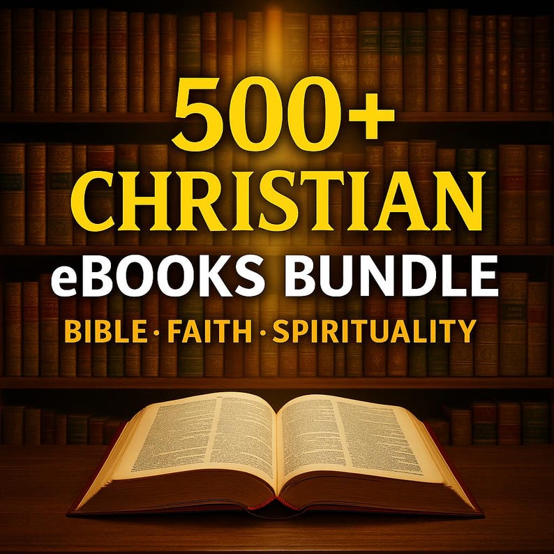 May include: An open book is in the foreground with the text "500+ CHRISTIAN eBooks BUNDLE" and the words "BIBLE &bull; FAITH &bull; SPIRITUALITY". The background shows a library filled with books.