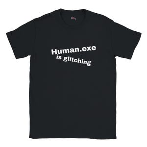Human.exe Is Glitching Shirt – Nerdy Statement T-Shirt mit digitaler Error-Message | Unisex | Inksavvystudio