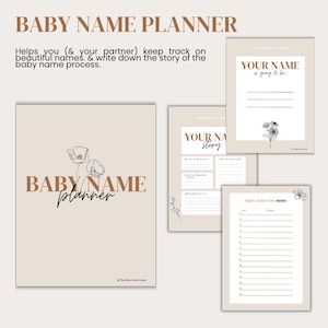May include: A printable baby name planner with a floral design. The planner includes sections for "Your Name Story", "Baby Names by Mom", and "Baby Names by Dad".