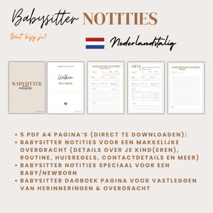 May include: A set of five printable PDF pages in Dutch for babysitters. The pages include a welcome sheet, a babysitter notes page, a special notes page for a baby or newborn, and a babysitter log page. The pages are designed with a simple, modern aesthetic.