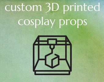 May include: A black and white illustration of a 3D printer with a small cube being printed. The text "custom 3D printed cosplay props" is above the image.