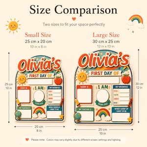 May include: Two arched school milestone boards labelled Olivia's First Day Of with sections for date, age, favourites, and teacher. Small size is 25 cm x 20 cm, large size is 30 cm x 25 cm. Features include a sun, apple, globe, and rainbow graphics.