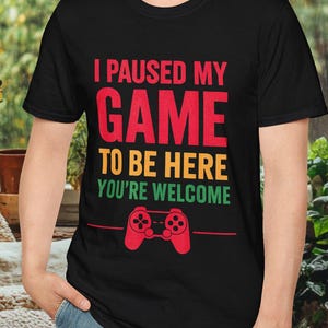 Gamer T-Shirt, Video Game Tee, Gaming Shirt, Funny Gaming Top, Gamer Gift Idea
