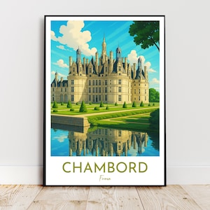 Travel wall art - Chambord, Loire Valley, France, Europe, Loire Valley Castles, UNESCO - modern art, poster, gift, print