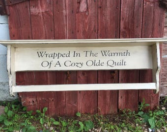 PriMiTiVe Quilt Shelf with (or without) "Cozy Quilt" saying.