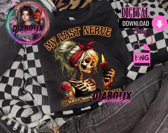 T shirt png, Shirt, Sleeve, Hoodie, PNG, Adult, Dark, Humor, Funny, Attitude, Sublimation, My last nerve, Quotes, Sassy