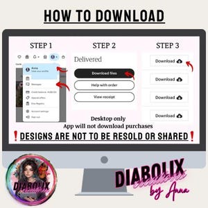 May include: A computer monitor showing a download guide. The screen displays instructions with arrows indicating download steps. Text includes "Desktop only" and "DESIGNS ARE NOT TO BE RESOLD OR SHARED!" A logo featuring a woman's portrait is at the bottom of the screen.