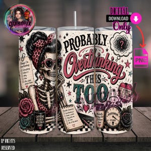 Puede incluir: Un diseño digital para vaso que muestra un esqueleto con diadema y gafas de leopardo, rodeado de rosas, una taza de café con 'Caffeine because adulting is hard', un bloc de notas, un despertador y el texto 'Probably Overthinking This Too'.