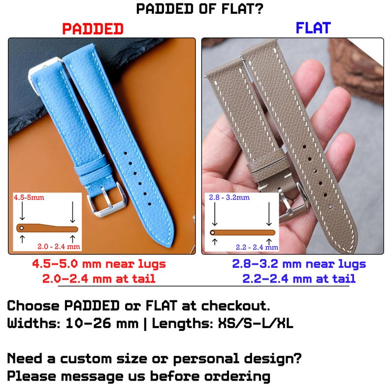 Op de afbeelding: Een vergelijking van twee horlogebandjes met het label PADDED en FLAT. Het blauwe gewatteerde bandje meet 4,5-5,0 mm bij de aanzet en 2,0-2,4 mm bij de punt. Het taupekleurige platte bandje meet 2,8-3,2 mm bij de aanzet en 2,2-2,4 mm bij de punt. Tekst: PADDED OF FLAT, Choose PADDED or FLAT at checkout, Widths: 10-26 mm | Lengths: XS/S-L/XL, Need a custom size or personal design? Please message us before ordering.