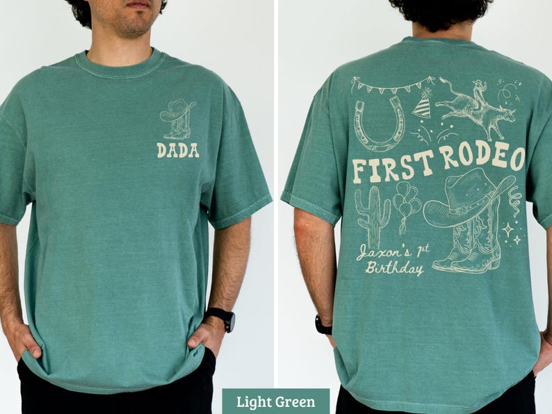 First Rodeo Shirt, Western Cowboy Birthday Tee, Dada Graphic T-Shirt, Light Green, Perfect for Dads, Birthday Celebration Shirt
