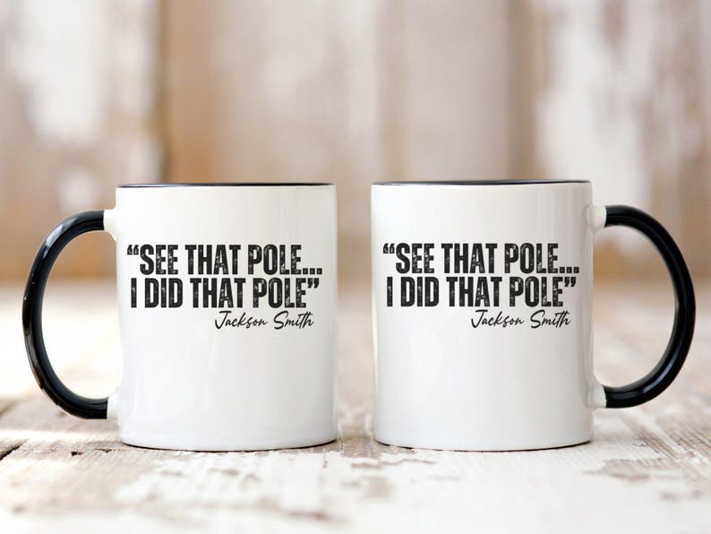 Funny Coffee Mug, See That Pole I Did That Pole, Humor Mug, Gift for Dancer, Unique Coffee Cup, Hilarious Mug for Friends