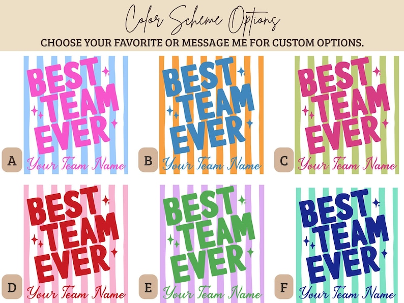 Six color scheme options for "BEST TEAM EVER" with space for "Your Team Name."