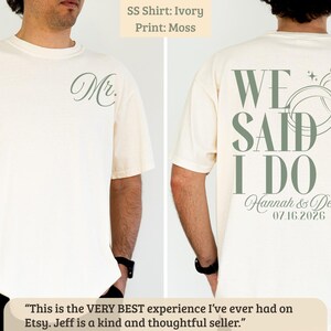 Mr. We Said I Do Wedding T Shirt, Engagement Party Gift, Bridal Shower Present, Custom Wedding Date Shirt, Groom Gift Idea
