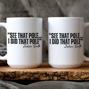 See That Pole I Did That Pole Quote Mug, Funny Coffee Mug, Gift for Pole Dancing Enthusiasts, Unique Pole Fitness Mug, Pole Dance Gifts
