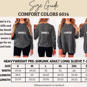 Comfort Colors 6014 long sleeve t-shirt size guide with model wearing small and large.
