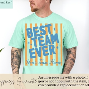 Mint green t-shirt with "BEST TEAM EVER" and "Your Team Name".
