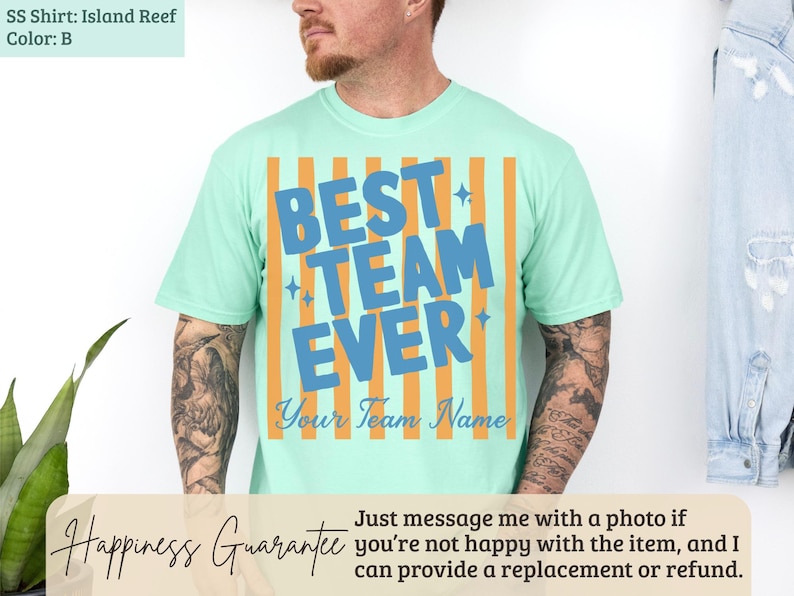 Mint green t-shirt with "BEST TEAM EVER" and "Your Team Name".
