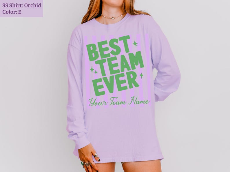 Purple long-sleeve shirt with "BEST TEAM EVER" and "Your Team Name" text.