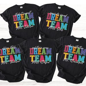 Comfort Colors® Custom School Dream Team Shirt, School Administration Student Support Office Staff Cafeteria Group T-Shirt with Name Shirt