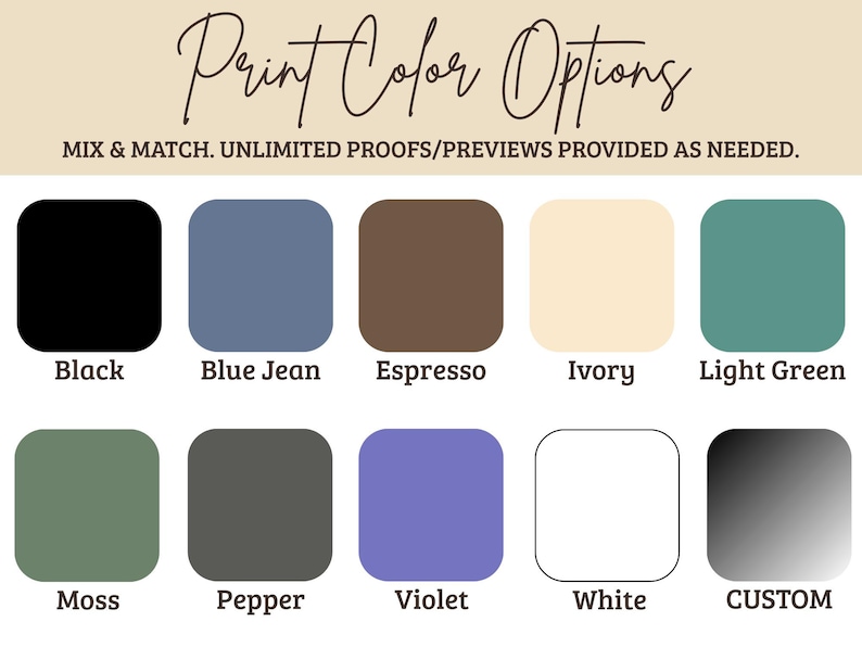 Print Color Options Black Blue Jean Espresso Ivory Light Green Moss Pepper Violet White Custom Mix and Match Unlimited Previews