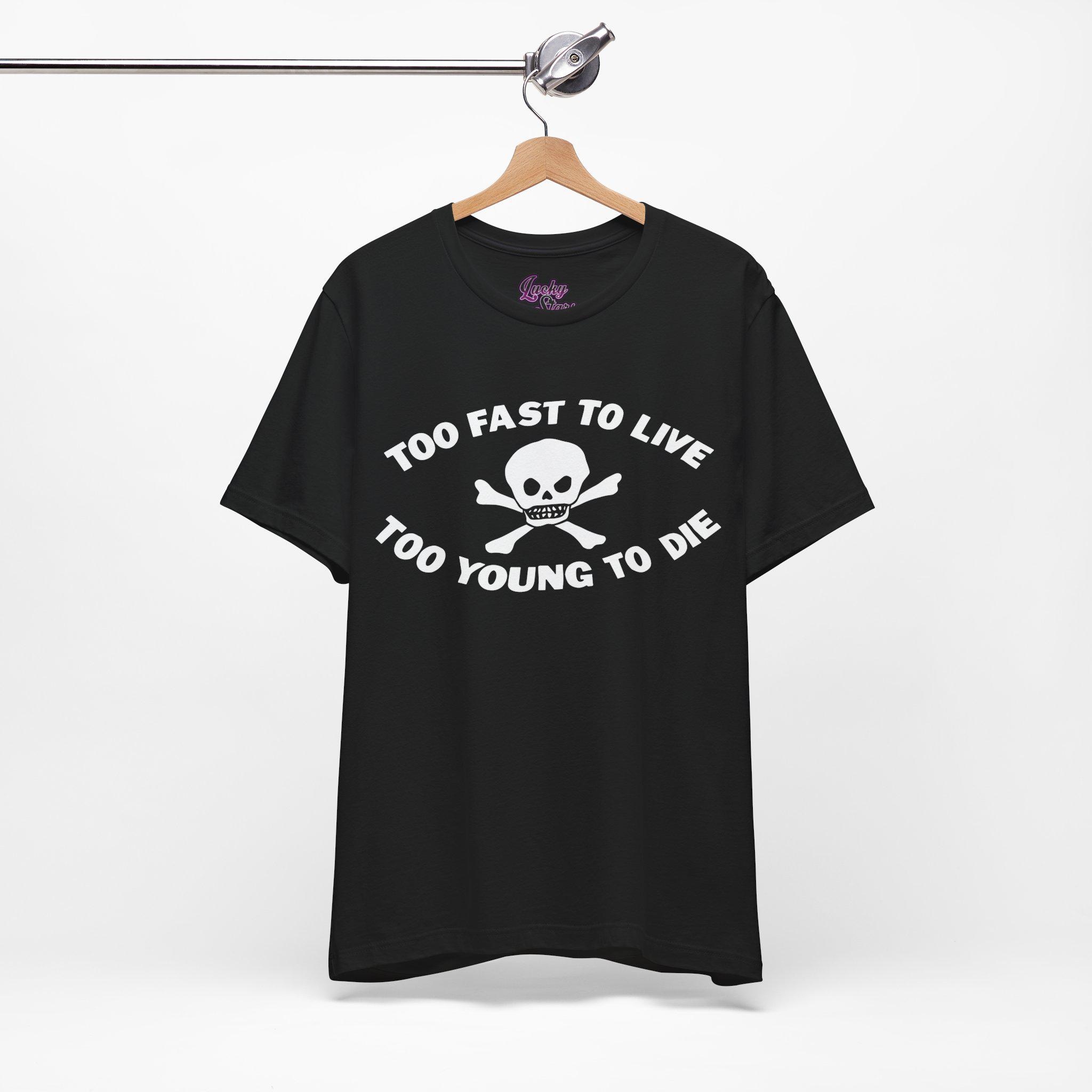 Too Fast to Live Too Young to Die Shirt - Y2K Goth Punk Cyber