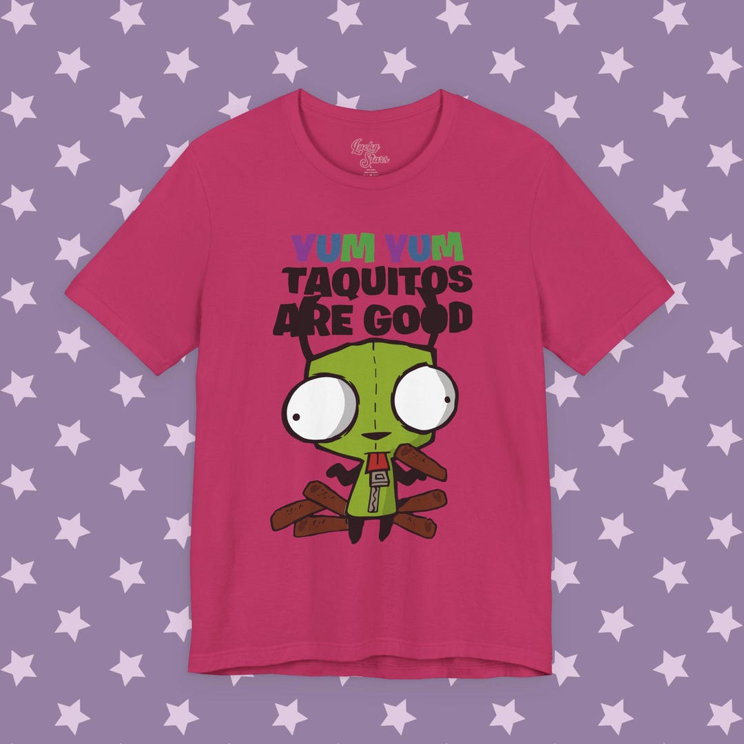 Invader Zim Gir Shirt - Unisex Yum Yum Taquitos Are Good Tee - Emo