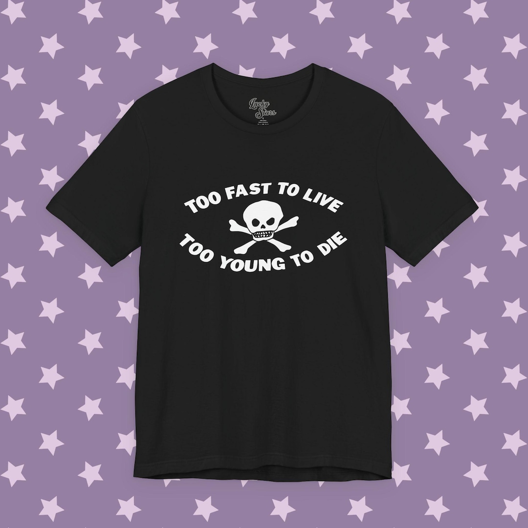 Too Fast to Live Too Young to Die Shirt - Y2K Goth Punk Cyber