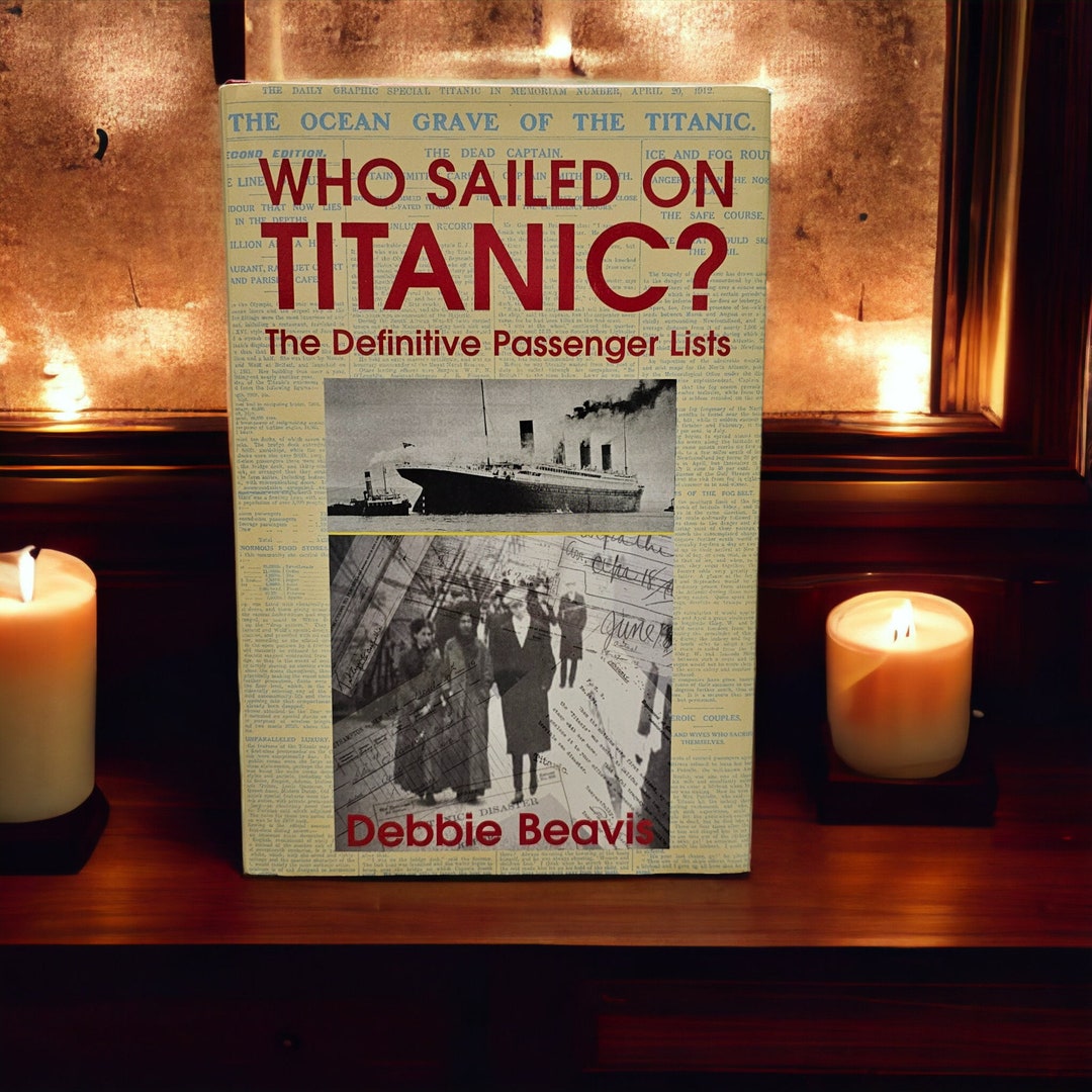 Who Sailed on Titanic Definitive Passenger Lists Debbie Beavis HC DJ