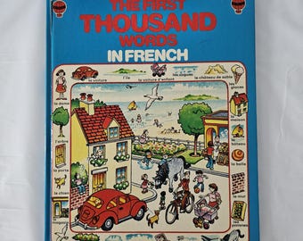 The First Thousand Words in French - With Easy Pronunciation Guide HC 1979