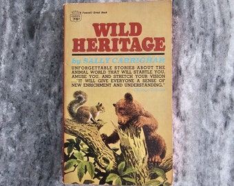 Wild Heritage Sally Carrighar 1st Fawcett Crest Printing 1967