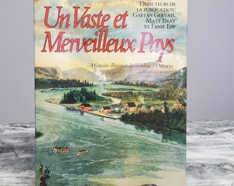 Un Vaste et Merveilleux Pays Histoire Illustree Du Nord De l'Ontario 1985 HC DJ FRENCH book