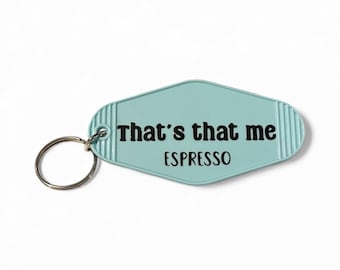 Espresso Keychain - Sabrina Carpenter, Motel Keychain, Gift, Stocking Stuffer, Merch, Birthday Gift, Christmas