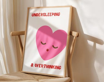Undersleeping and overthinking print, trendy art, pink and red aesthetic bedroom wall art, home decor, cute gift, bedroom apartment decor