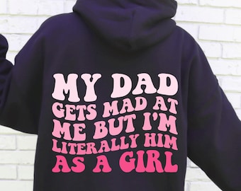 Meu pai fica bravo comigo, mas eu sou literalmente ele quando menina SVG PNG | Citação engraçada de pai e filha, download digital