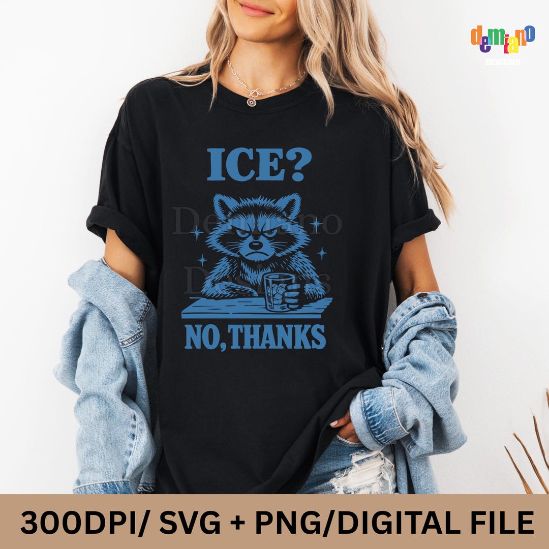 No Ice Please Funny Ice ? No Thanks Raccoon PNG SVG, Funny Anti Ice ...