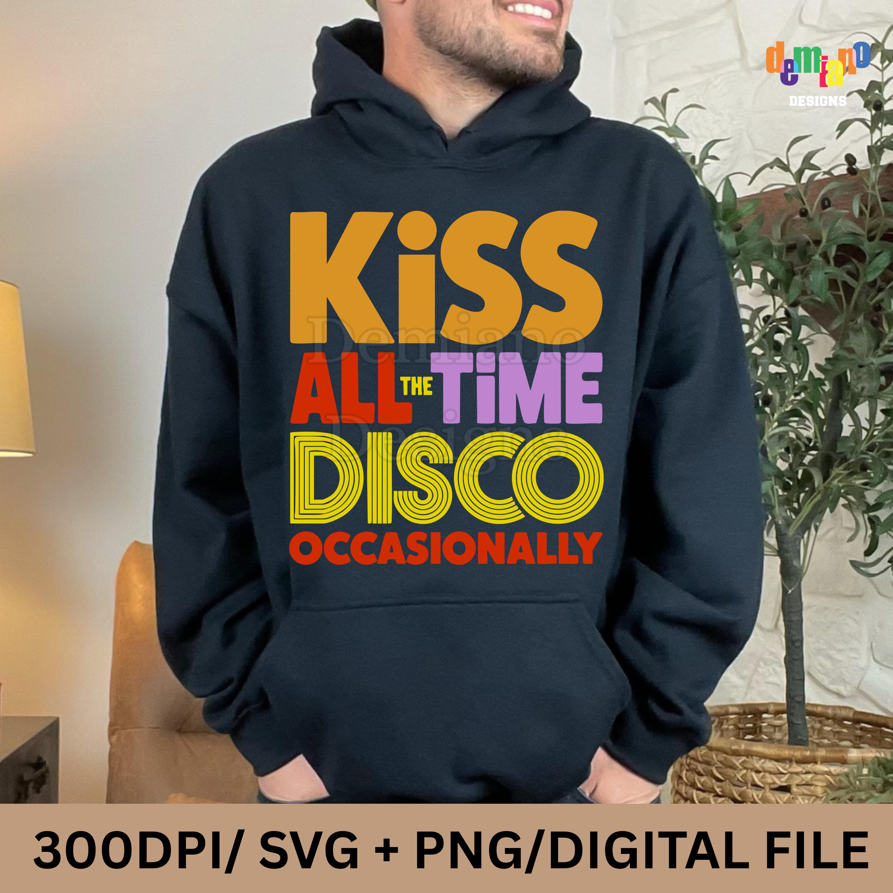 Kiss All the Time Disco Occasionally SVG PNG Funny Retro Disco Quote