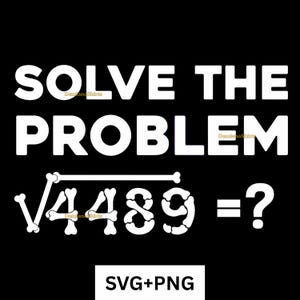 Lös problemet 6 7 kvadratroten 4489 sex sju rolig meme SVG PNG | Matematik Halloween-design | Skelettnummerekvation