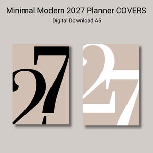 Könnte beinhalten: Zwei digitale A5-Planer-Cover mit dem Text Minimal Modern 2027 Planner COVERS Digital Download A5. Ein Cover zeigt eine große schwarze Zahl 27 auf beigem Hintergrund, das andere eine große weiße Zahl 27 auf beigem Hintergrund.
