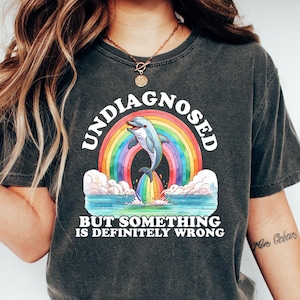 Undiagnosed But Something Ain&#39;t Right Sweatshirt, Funny Mental Health, Funny Sayings Shirt, Undiagnosed But I&#39;m Pretty Sure