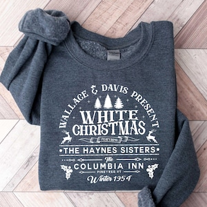 White Christmas Movie Sweatshirt, Wallace and Davis Sweater, Haynes Sisters Crewneck, Christmas White Movie 1954 Sweatshirt