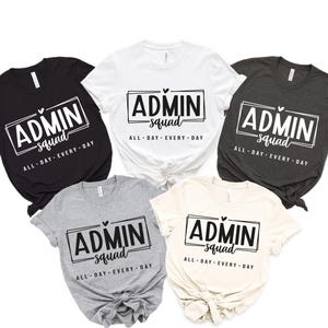 Admin Squad Shirt, Office Squad Gift, Administrative Assistant Shirt, Administrative Professionals Day Gift, School Office Staff Tees