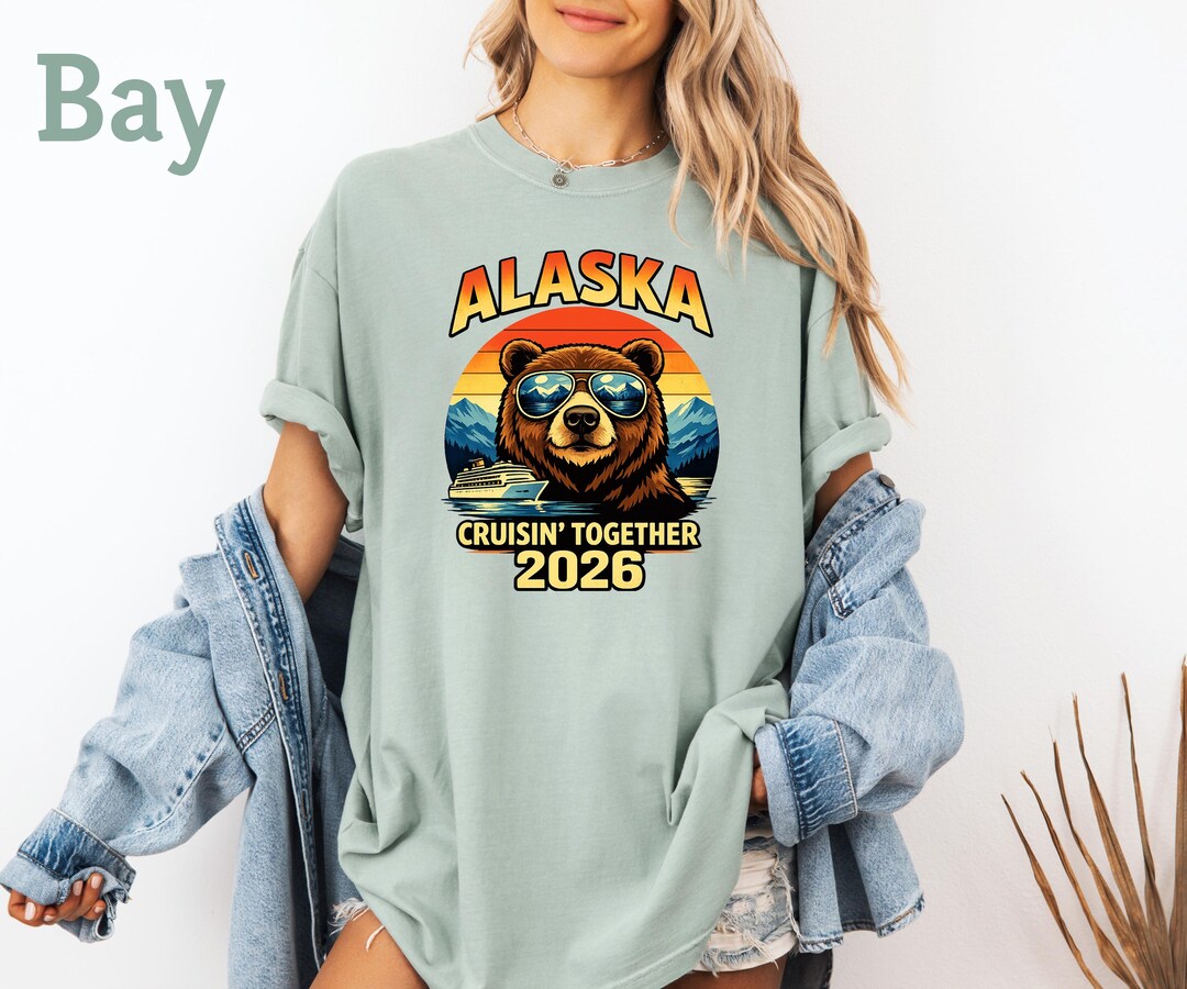 Comfort Colors® Cruisin Together Alaska 2026 Shirts, Family Cruise Trip ...