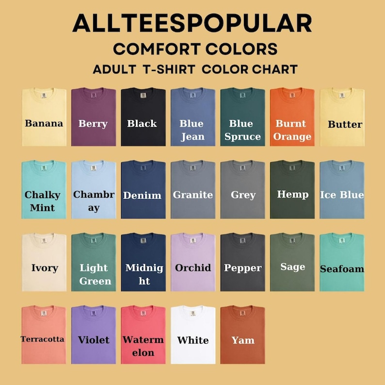 May include: Color chart of adult t-shirts in various colors, including Banana, Berry, Black, Blue Jean, Blue Spruce, Burnt Orange, Butter, Chalky Mint, Chambray, Denim, Granite, Grey, Hemp, and Ice Blue.