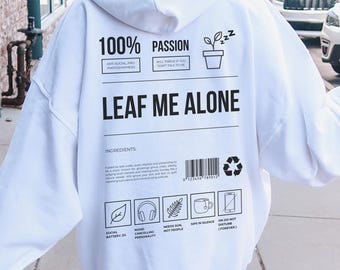 Leaf Me Alone Hoodie, Funny Plant Lover Gift
